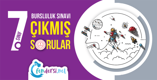 MEB 7. Sınıf Bursluluk Sınavı Çıkmış Sorular - Fen Dersi